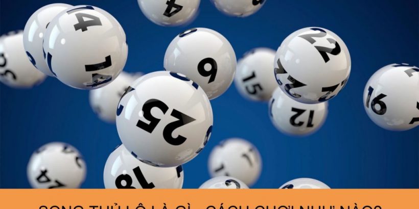 Song thủ lô là gì?