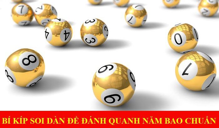 Bí kíp soi dàn đề đánh quanh năm chắc ăn nhất anh em nên áp dụng