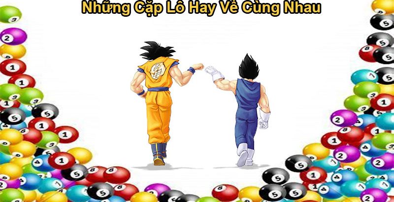 Những cặp lô xuất hiện cùng nhau theo quy luật